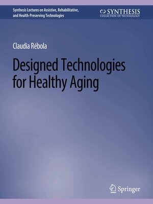 cover image of Designed Technologies for Healthy Aging